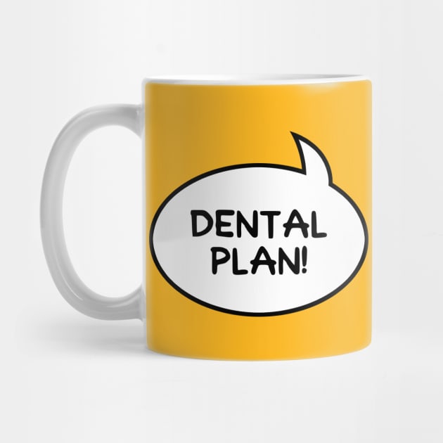 Dental Plan/Lisa Needs Braces by GloopTrekker